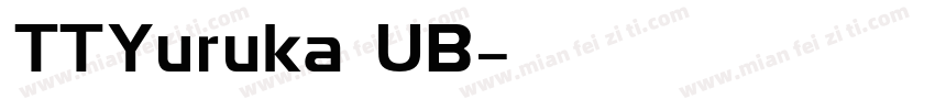 TT_Yuruka UB字体转换